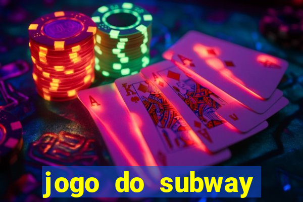 jogo do subway surf de ganhar dinheiro